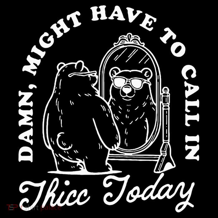 Might Have To Call In Thicc Today Tank Top