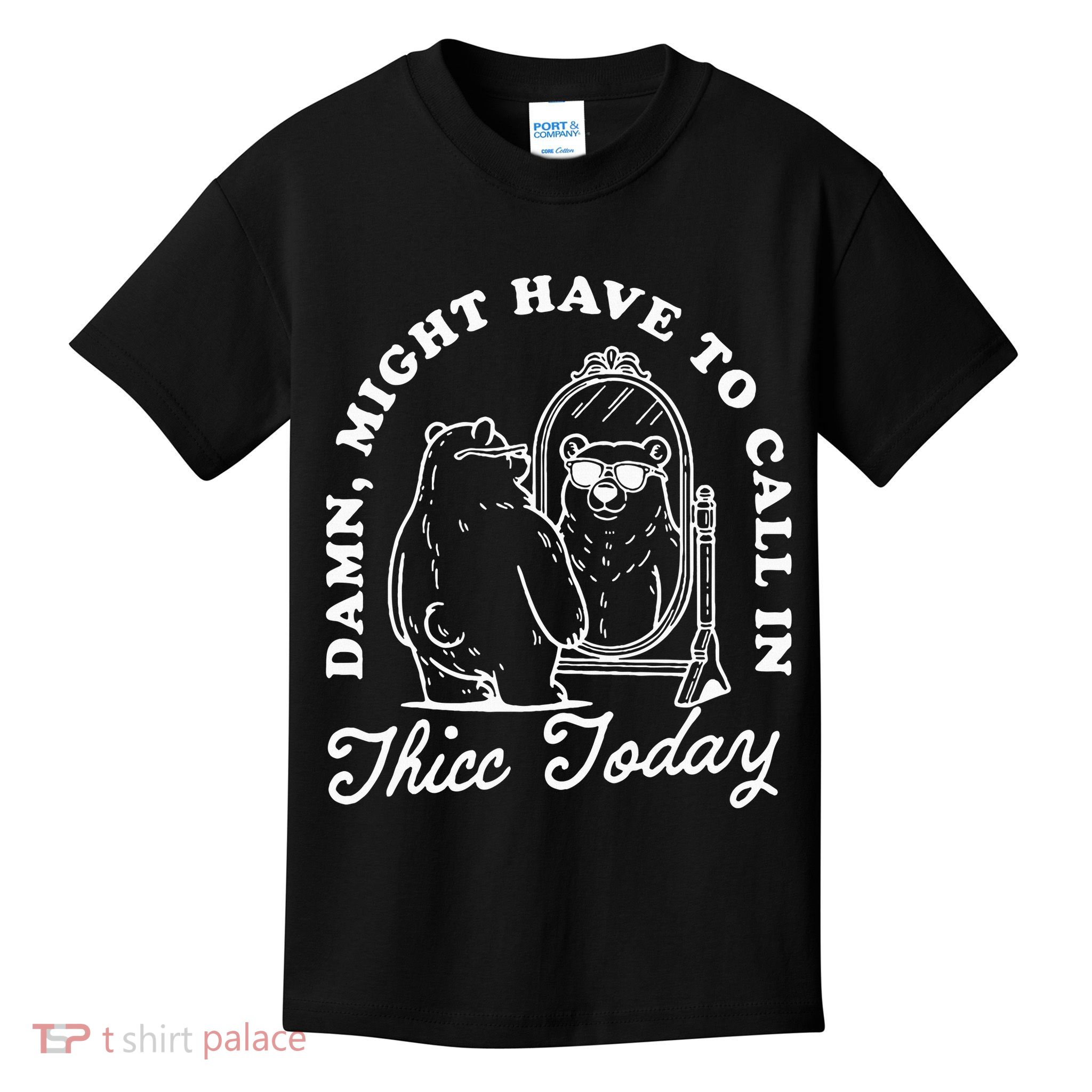 Might Have To Call In Thicc Today Kids T-Shirt