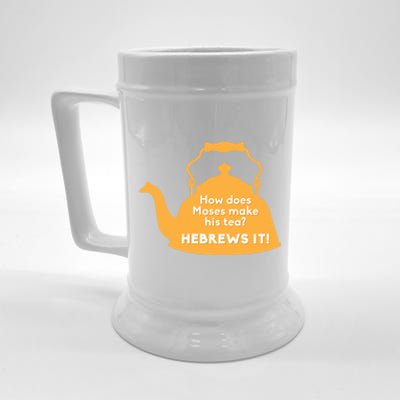 Moses Hebrews Tea Bad Pun Dad Joke Fathers Day Great Gift Beer Stein