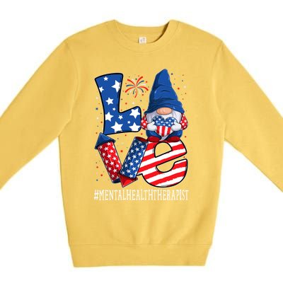 Mental Health Therapist Love 4th Of July Gnome Usa Patriotic Gift Premium Crewneck Sweatshirt