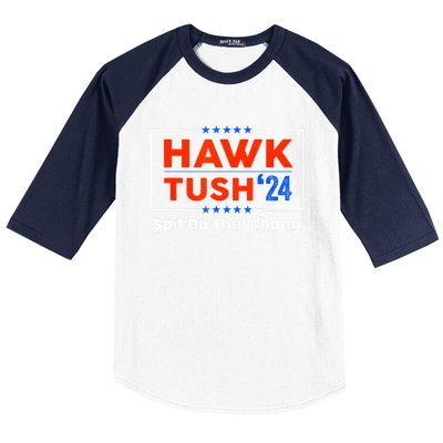 Meme Hawk Tush Spit On That Thing Presidential Candidate Parody Gift Baseball Sleeve Shirt