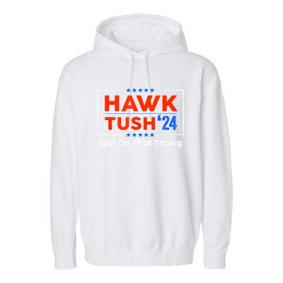 Meme Hawk Tush Spit On That Thing Presidential Candidate Parody Gift Garment-Dyed Fleece Hoodie