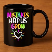 Mistakes Helps Us Grow 11oz C Handle Ceramic Mug