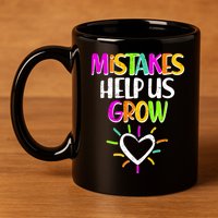 Mistakes Helps Us Grow 11oz C Handle Ceramic Mug