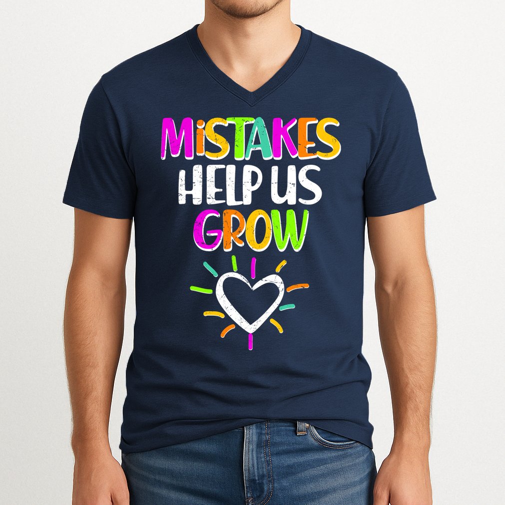 Mistakes Helps Us Grow V-Neck T-Shirt