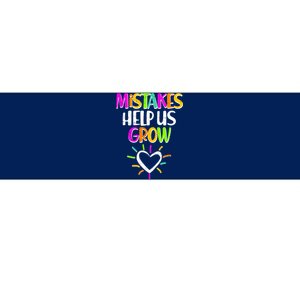 Mistakes Helps Us Grow Bumper Sticker