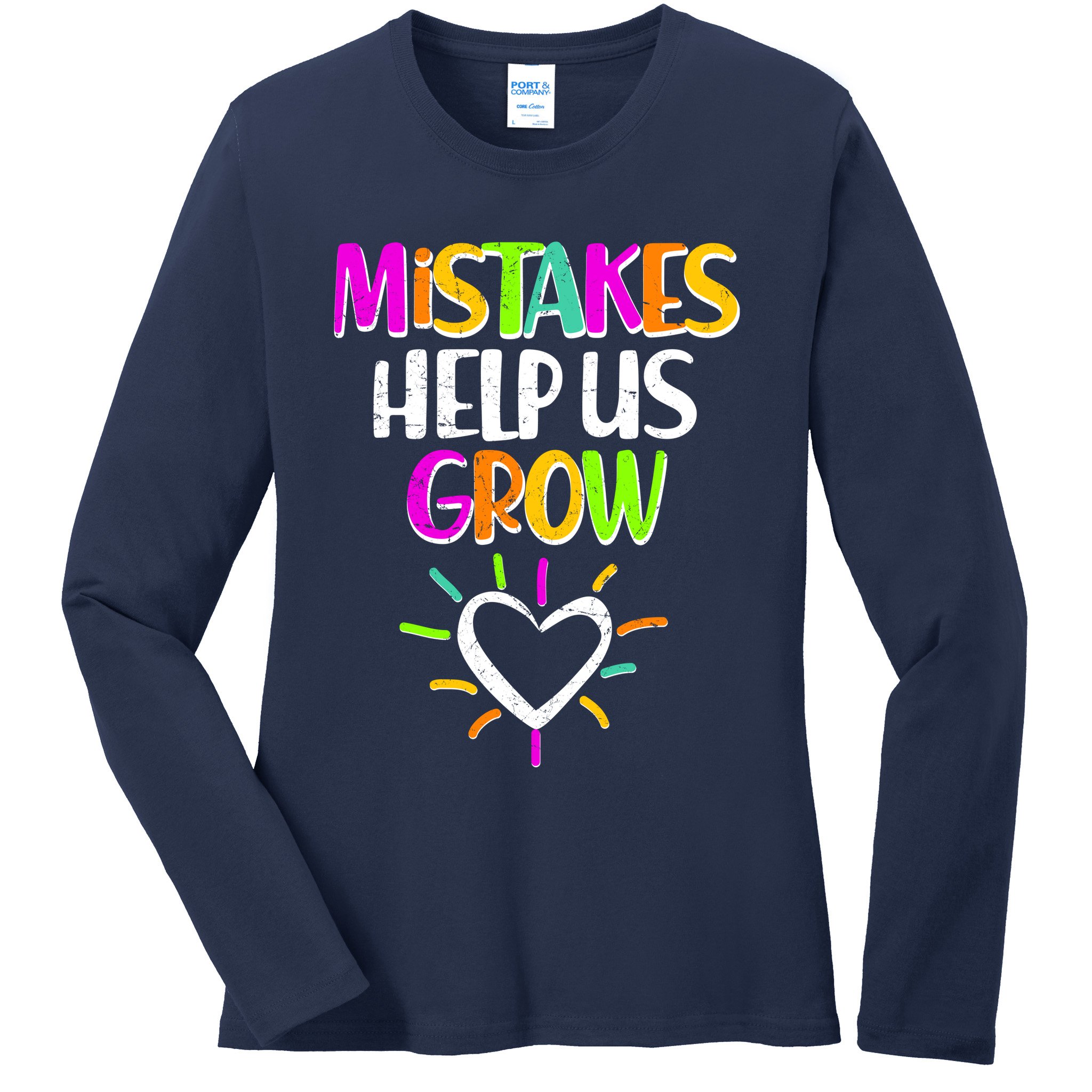 Mistakes Helps Us Grow Ladies Long Sleeve Shirt