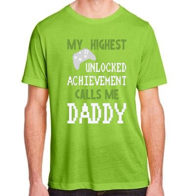 My Highest Unlocked Achievement Calls Me Daddy Fathers Day Adult ChromaSoft Performance T-Shirt