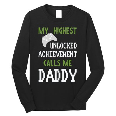 My Highest Unlocked Achievement Calls Me Daddy Fathers Day Long Sleeve Shirt