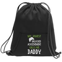 My Highest Unlocked Achievement Calls Me Daddy Fathers Day Sweatshirt Cinch Pack Bag