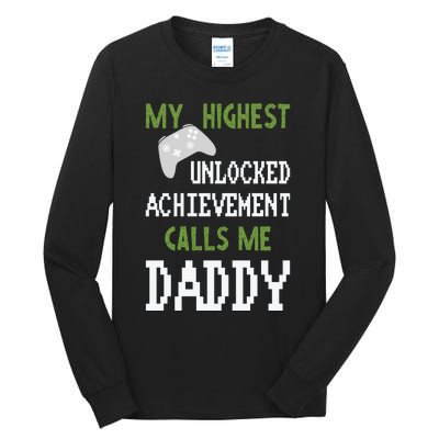 My Highest Unlocked Achievement Calls Me Daddy Fathers Day Tall Long Sleeve T-Shirt