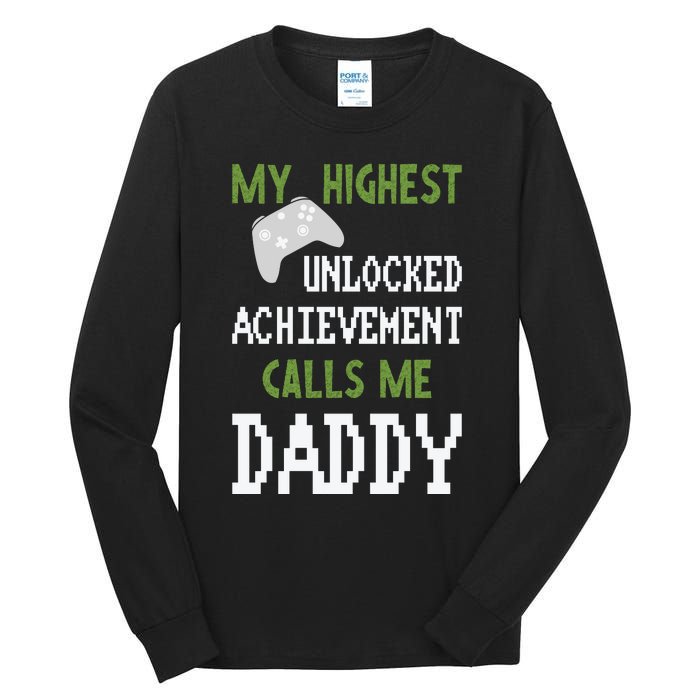 My Highest Unlocked Achievement Calls Me Daddy Fathers Day Tall Long Sleeve T-Shirt