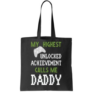 My Highest Unlocked Achievement Calls Me Daddy Fathers Day Tote Bag