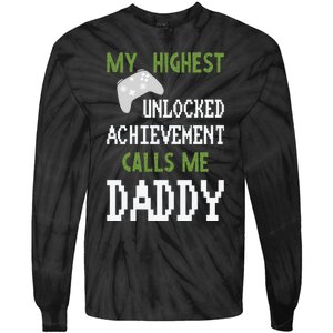 My Highest Unlocked Achievement Calls Me Daddy Fathers Day Tie-Dye Long Sleeve Shirt