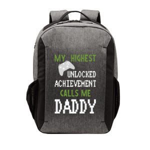 My Highest Unlocked Achievement Calls Me Daddy Fathers Day Vector Backpack