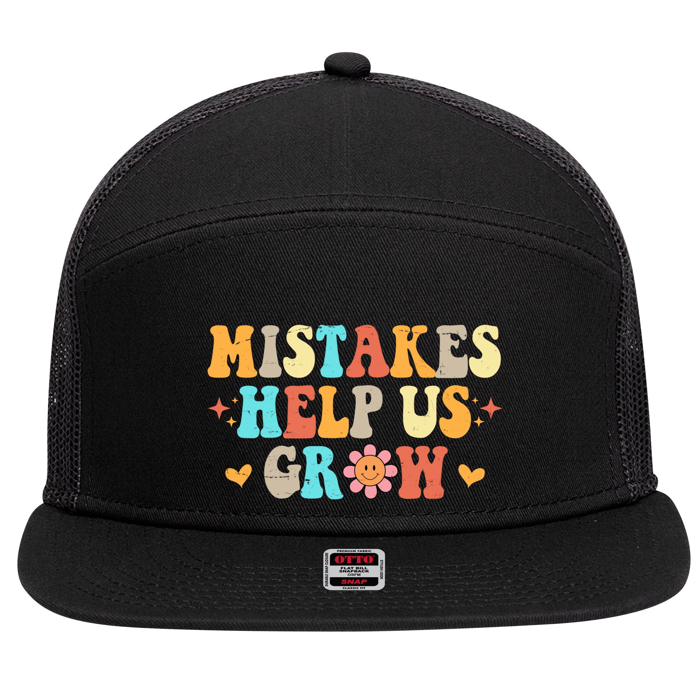 Mistakes Help Us Grow Positive Quote 7 Panel Mesh Trucker Snapback Hat