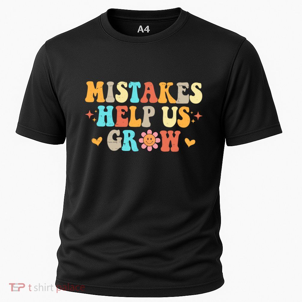 Mistakes Help Us Grow Positive Quote Cooling Performance Crew T-Shirt