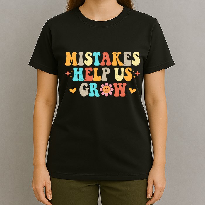 Mistakes Help Us Grow Positive Quote T-Shirt