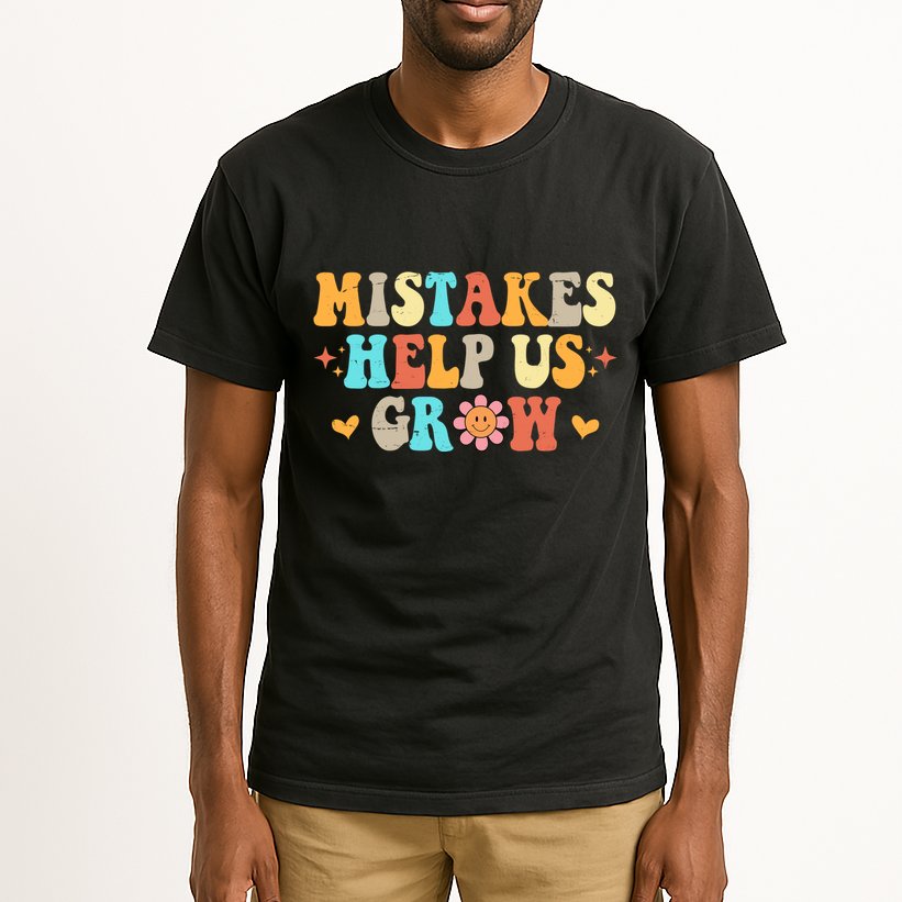 Mistakes Help Us Grow Positive Quote Tall T-Shirt