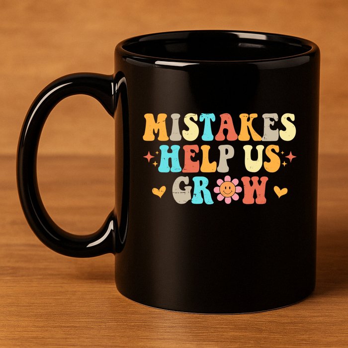 Mistakes Help Us Grow Positive Quote 11oz C Handle Ceramic Mug
