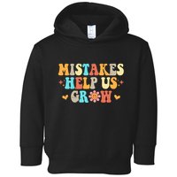 Mistakes Help Us Grow Positive Quote Toddler Hoodie
