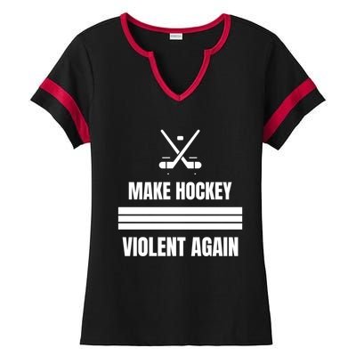 Make Hockey Violent Again Funny Hockey Players Maga Canada Ice Ladies Halftime Notch Neck Tee