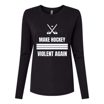 Make Hockey Violent Again Funny Hockey Players Maga Canada Ice Womens Cotton Relaxed Long Sleeve T-Shirt