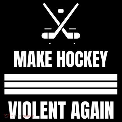 Make Hockey Violent Again Funny Hockey Players Maga Canada Ice T-Shirt