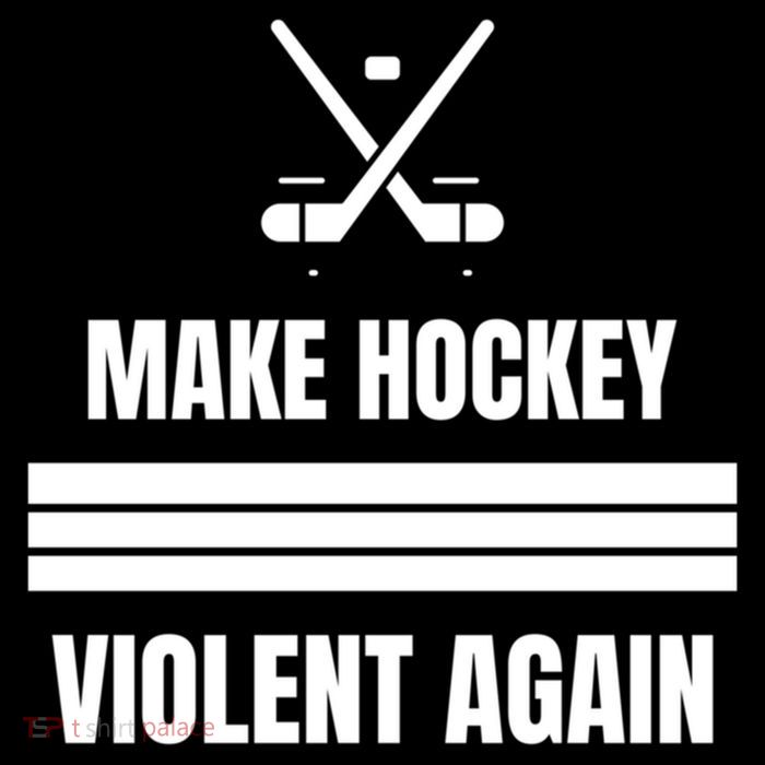 Make Hockey Violent Again Funny Hockey Players Maga Canada Ice Tall T-Shirt