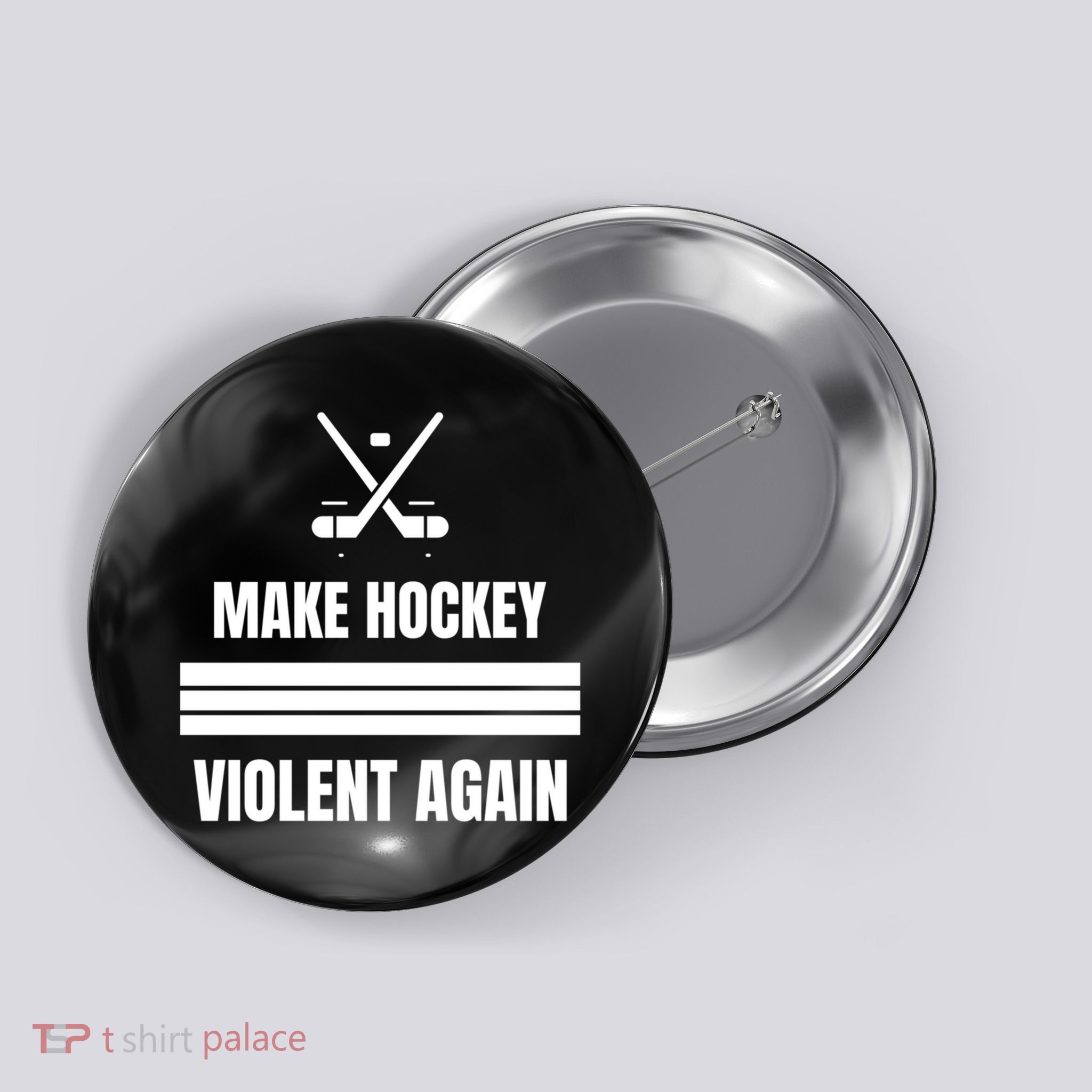 Make Hockey Violent Again Funny Hockey Players Maga Canada Ice Button