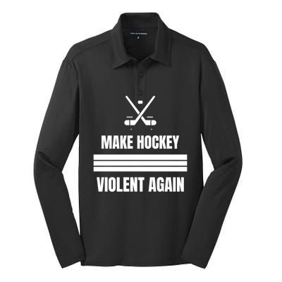 Make Hockey Violent Again Funny Hockey Players Maga Canada Ice Silk Touch Performance Long Sleeve Polo