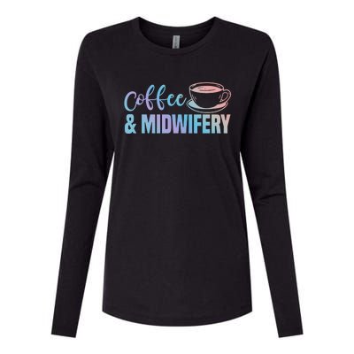 Midwife Healthcare Worker Labour Obstetrician Coffee Lover Meaningful Gift Womens Cotton Relaxed Long Sleeve T-Shirt