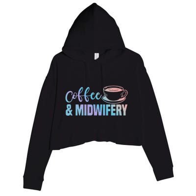 Midwife Healthcare Worker Labour Obstetrician Coffee Lover Meaningful Gift Crop Fleece Hoodie