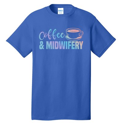 Midwife Healthcare Worker Labour Obstetrician Coffee Lover Meaningful Gift Tall T-Shirt