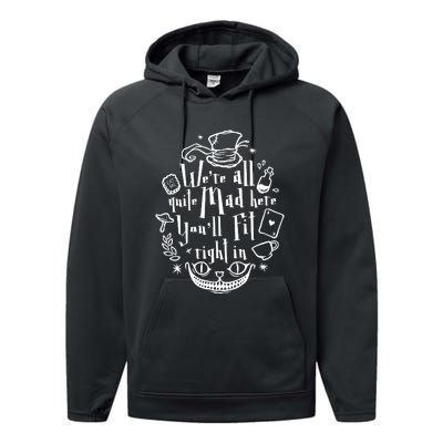 Mad Hatter We're All Quite Mad Here You'll Fit Right In Witches Comfy Halloween Performance Fleece Hoodie