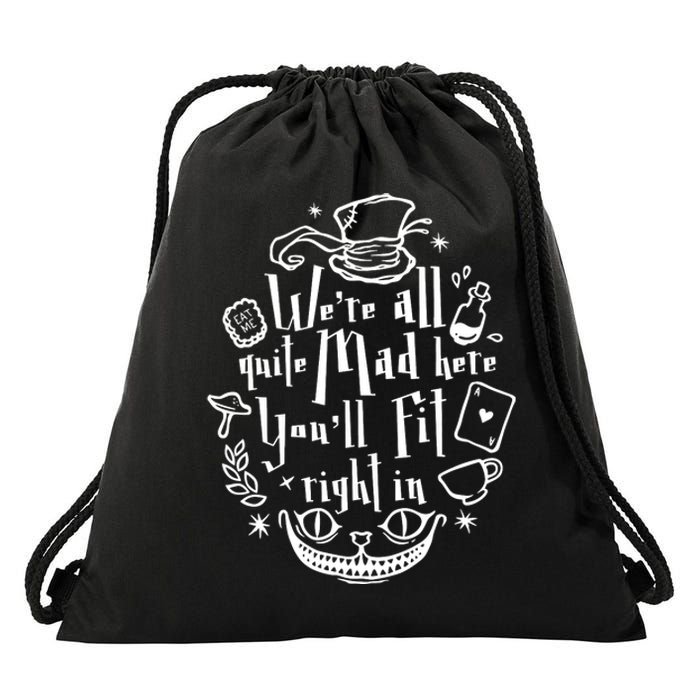 Mad Hatter We're All Quite Mad Here You'll Fit Right In Witches Comfy Halloween Drawstring Bag