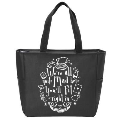 Mad Hatter We're All Quite Mad Here You'll Fit Right In Witches Comfy Halloween Zip Tote Bag