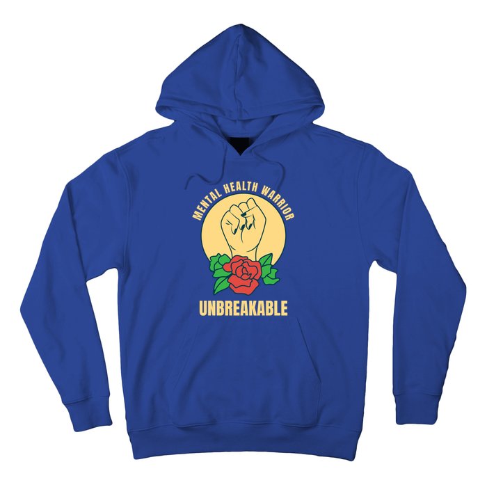 Mental Health Warrior Unbreakable Gift Hoodie