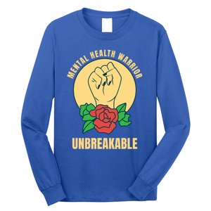 Mental Health Warrior Unbreakable Gift Long Sleeve Shirt