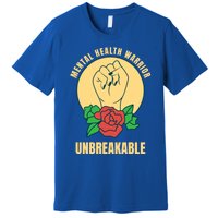 Mental Health Warrior Unbreakable Gift Premium T-Shirt