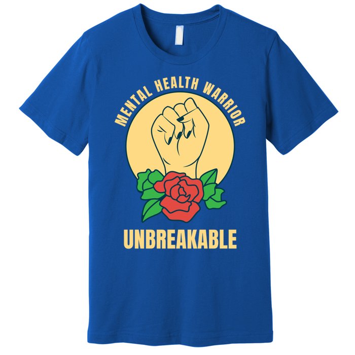 Mental Health Warrior Unbreakable Gift Premium T-Shirt