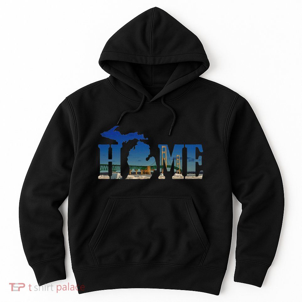 Michigan Home With The Mackinac Bridge Hoodie