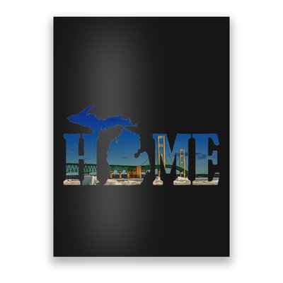 Michigan Home With The Mackinac Bridge Poster