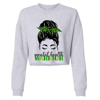 Mental Health Warrior Messy Bun Tal Health Matters Cute Gift Cropped Pullover Crew