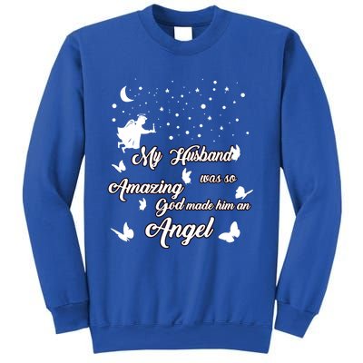 My Husband Was So Amazing God Made Him An Angel Missed Him Funny Gift Sweatshirt