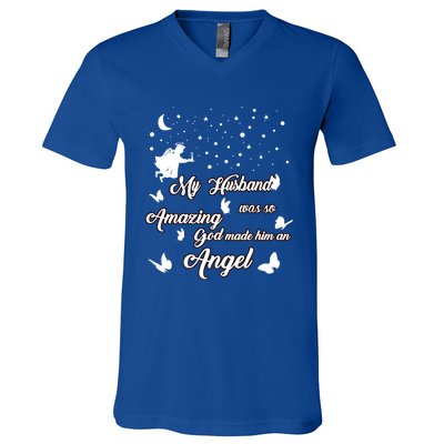 My Husband Was So Amazing God Made Him An Angel Missed Him Funny Gift V-Neck T-Shirt