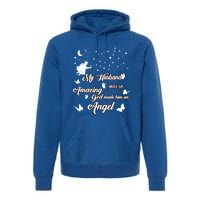 My Husband Was So Amazing God Made Him An Angel Missed Him Funny Gift Premium Hoodie