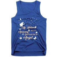 My Husband Was So Amazing God Made Him An Angel Missed Him Funny Gift Tank Top