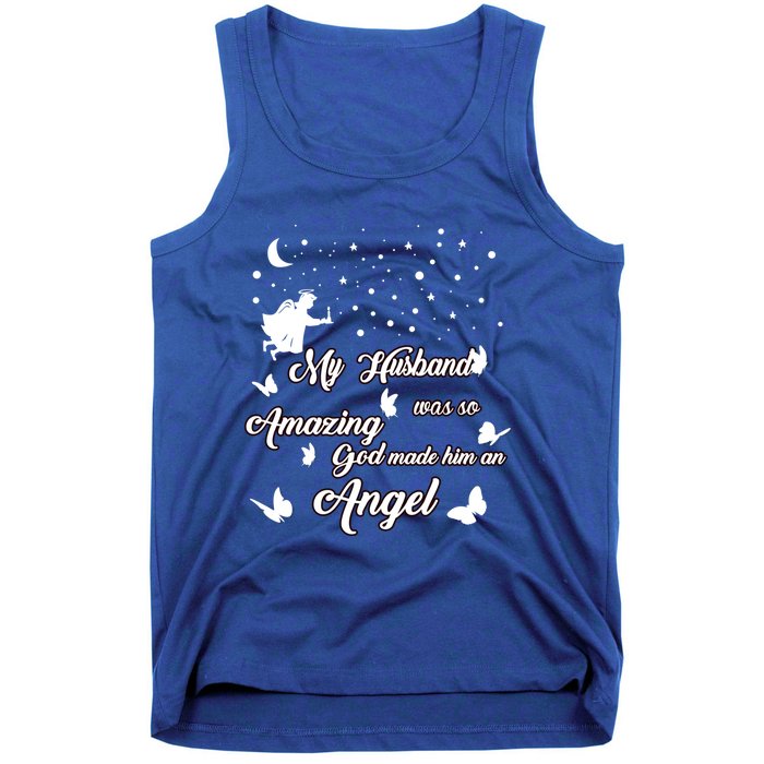 My Husband Was So Amazing God Made Him An Angel Missed Him Funny Gift Tank Top