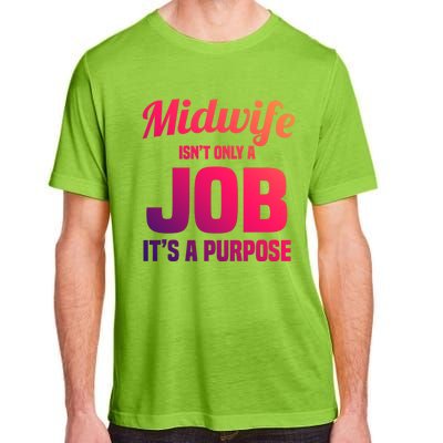 Midwife Healthcare Worker Labour Birth Job Purpose Gift Adult ChromaSoft Performance T-Shirt